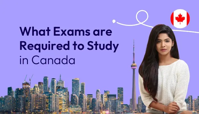 what-exams-are-required-to-study-in-canada