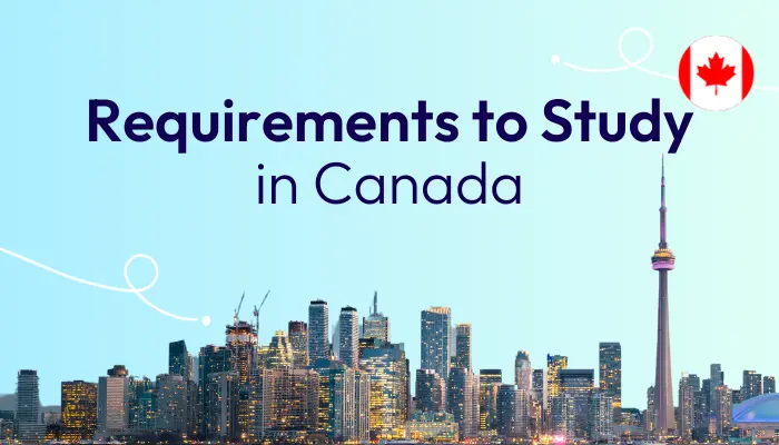 what-are-the-requirements-to-study-in-canada